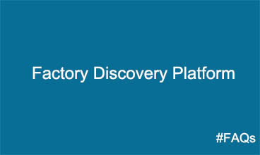 FAQs about Factory Sourcing & Discovery Platform