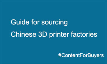 How to source 3D printer manufacturers in China?